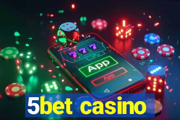 5bet casino